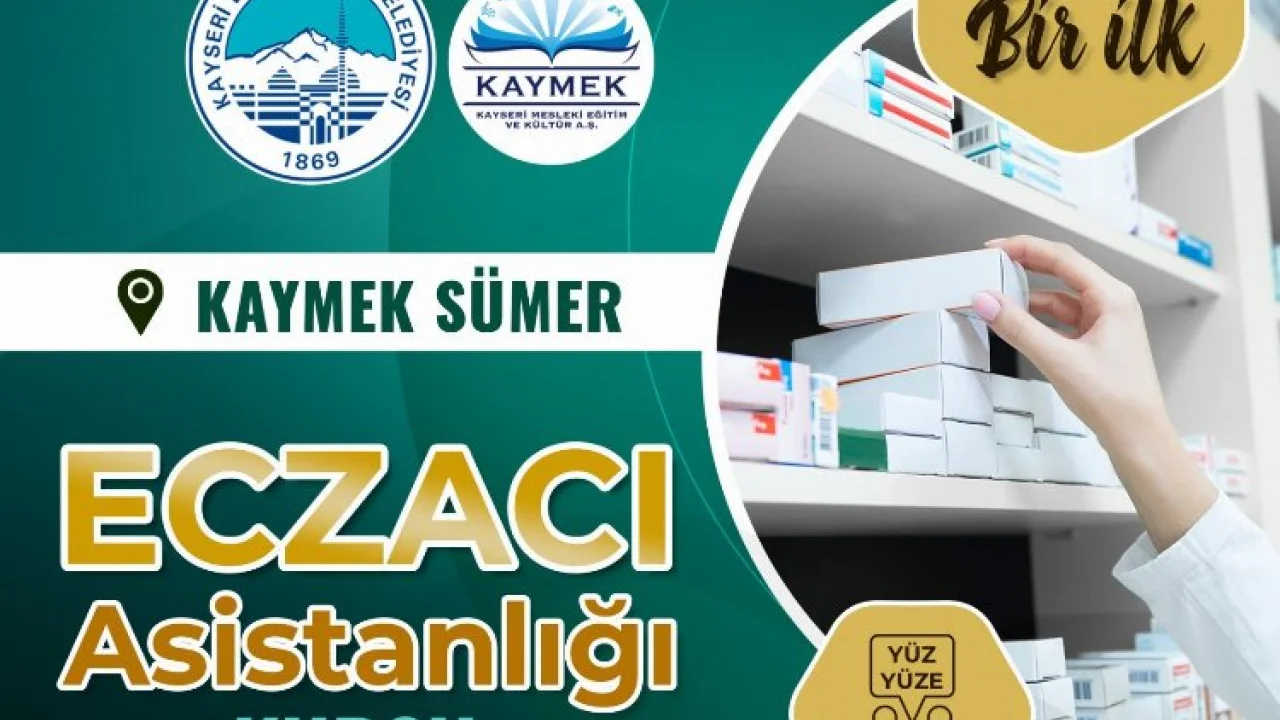 KAYMEK'ten eczacı asistanlığı kursu -