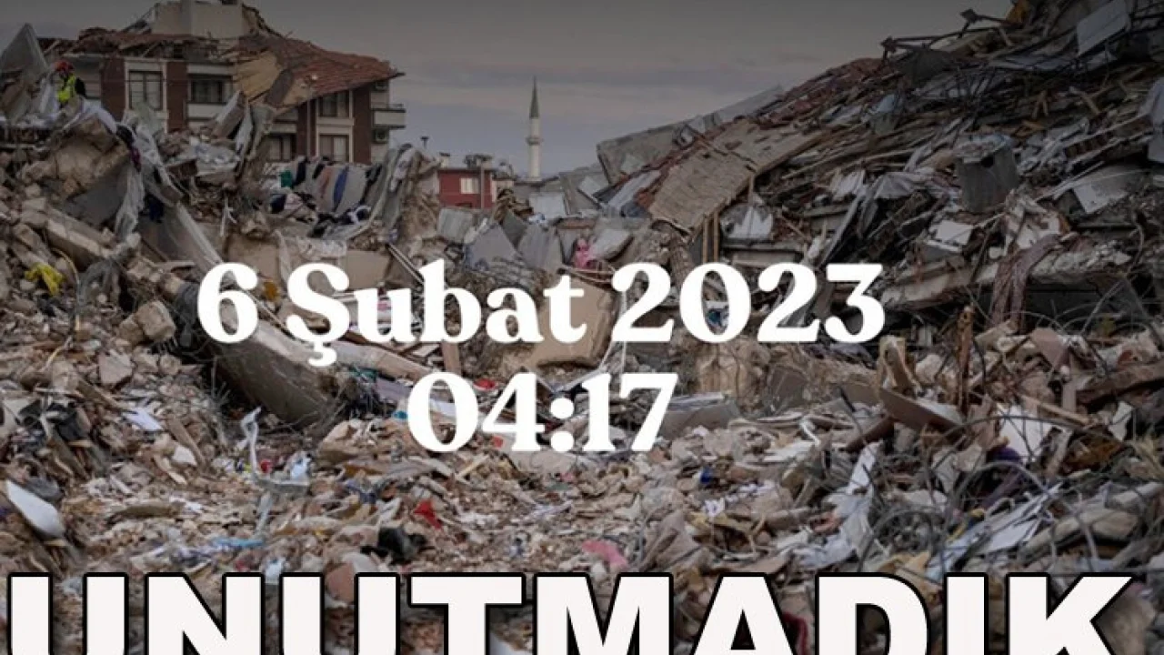 6 Şubat Asrın Felaketi’nin yıl dönümü -