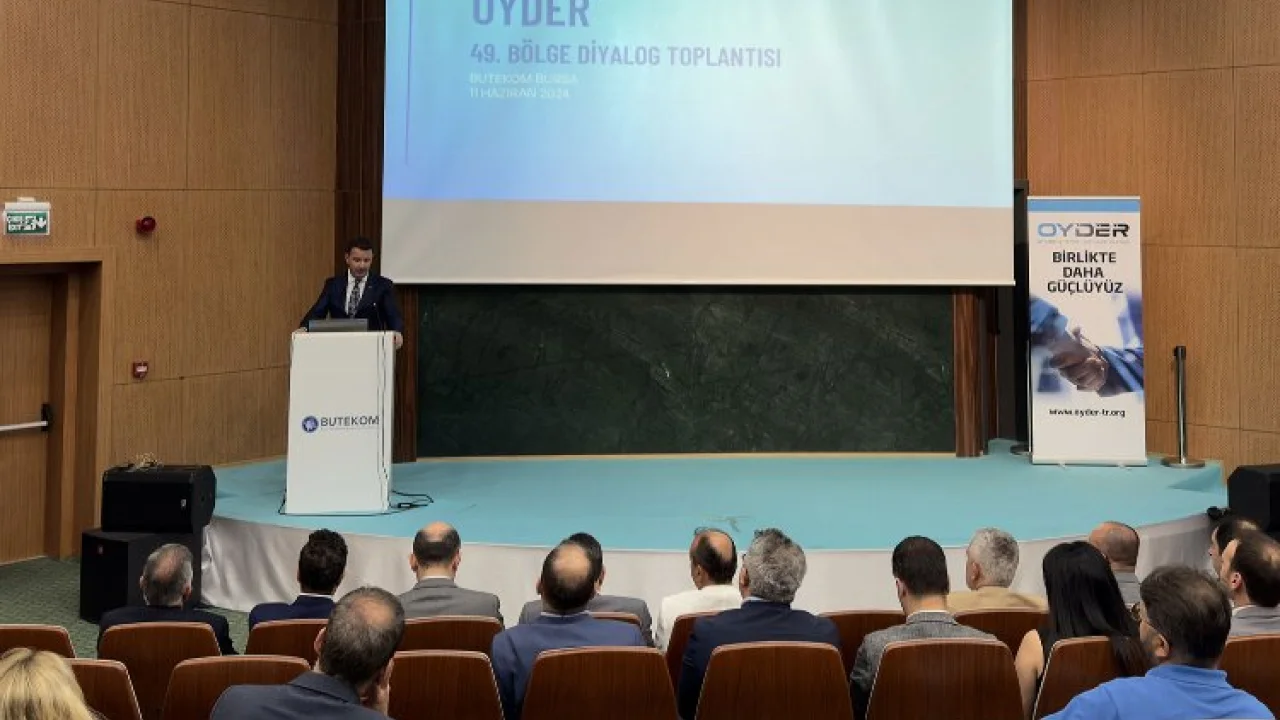 49. OYDER Bölge Diyalog Toplantısı Bursa’da yapıldı -