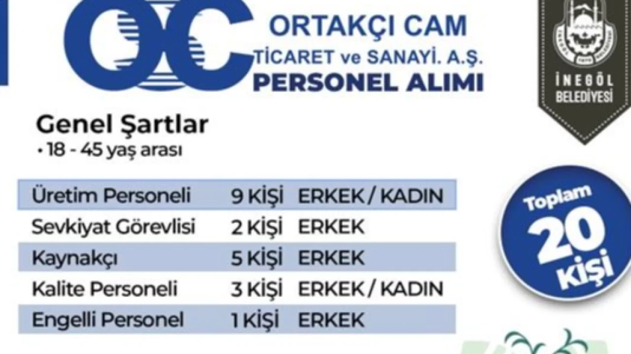 Bursa İnegöl'de Ortakçı Cam 20 Personel Alacak