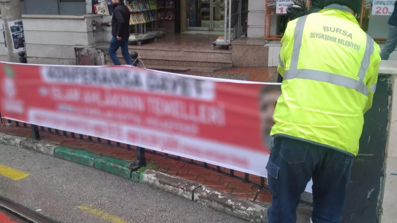 Bursa Büyükşehir'den 'izinsiz afiş' avı!