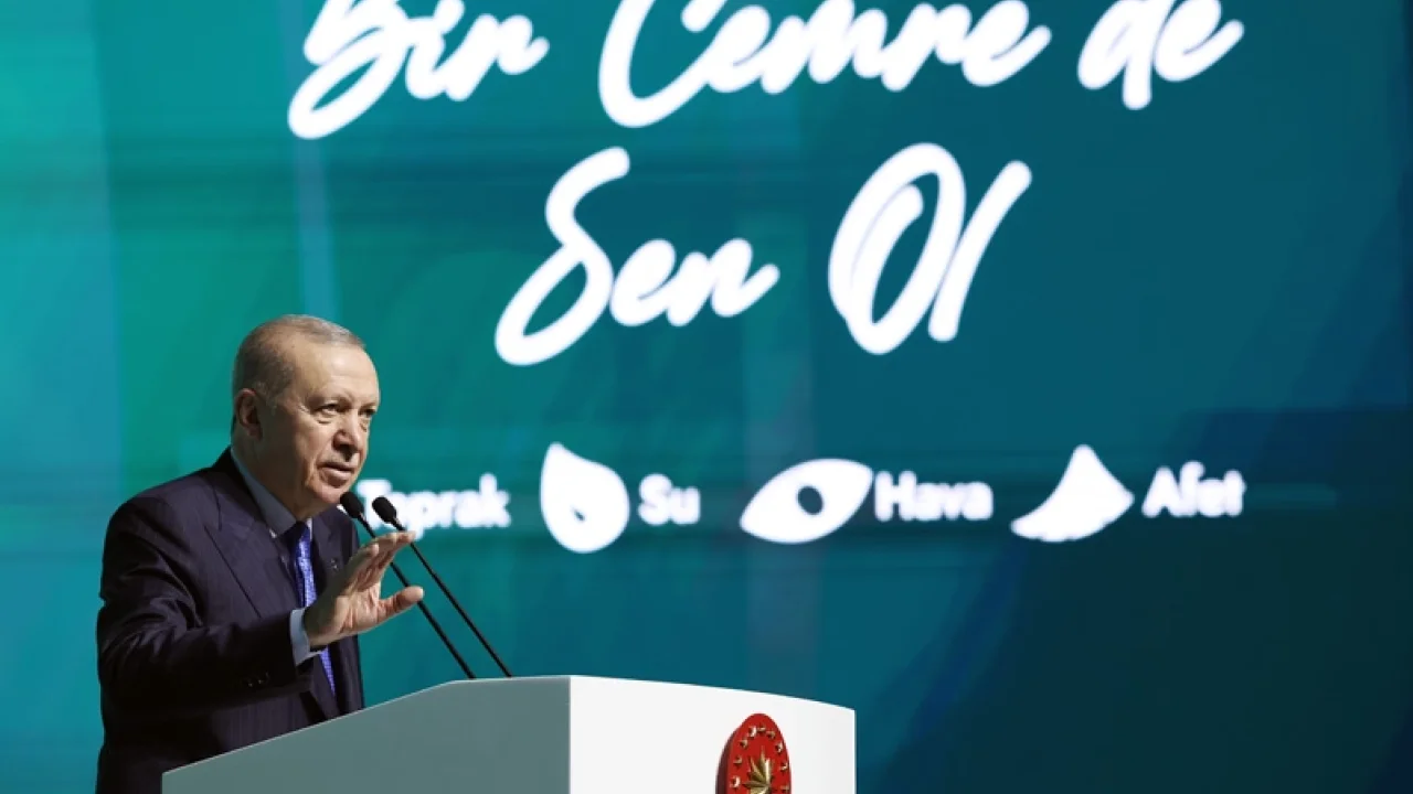 Cumhurbaşkanı Erdoğan; Hava, su ve toprak kirliliği ürkütücü boyutta