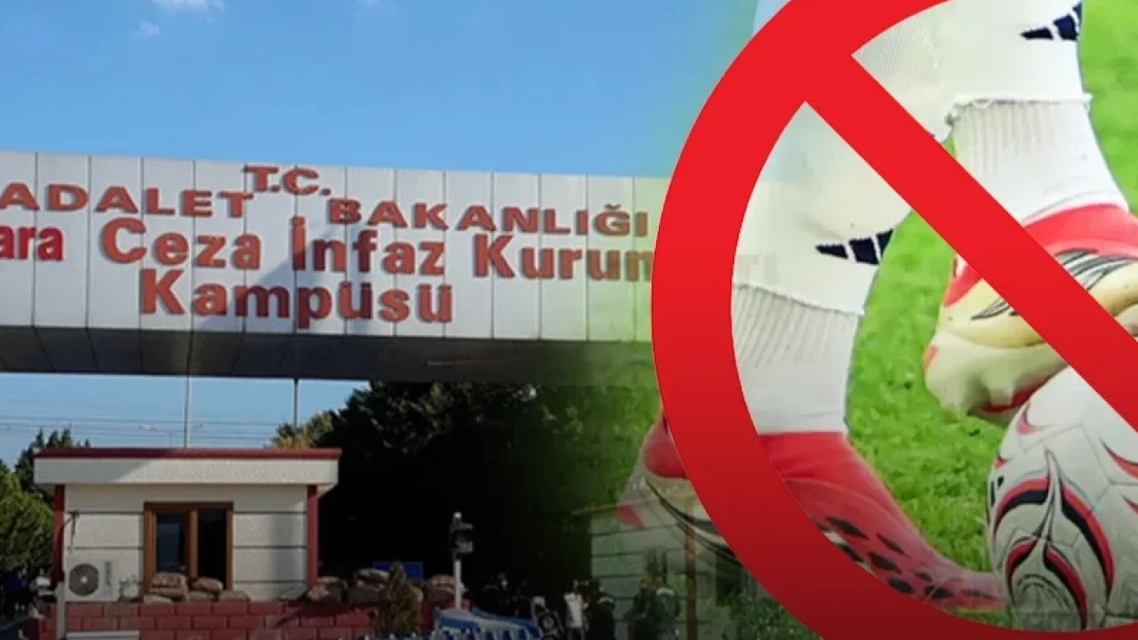 Başsavcılıktan “cezaevinde maç yasağı” iddiasına yanıt: Özel uygulama yok