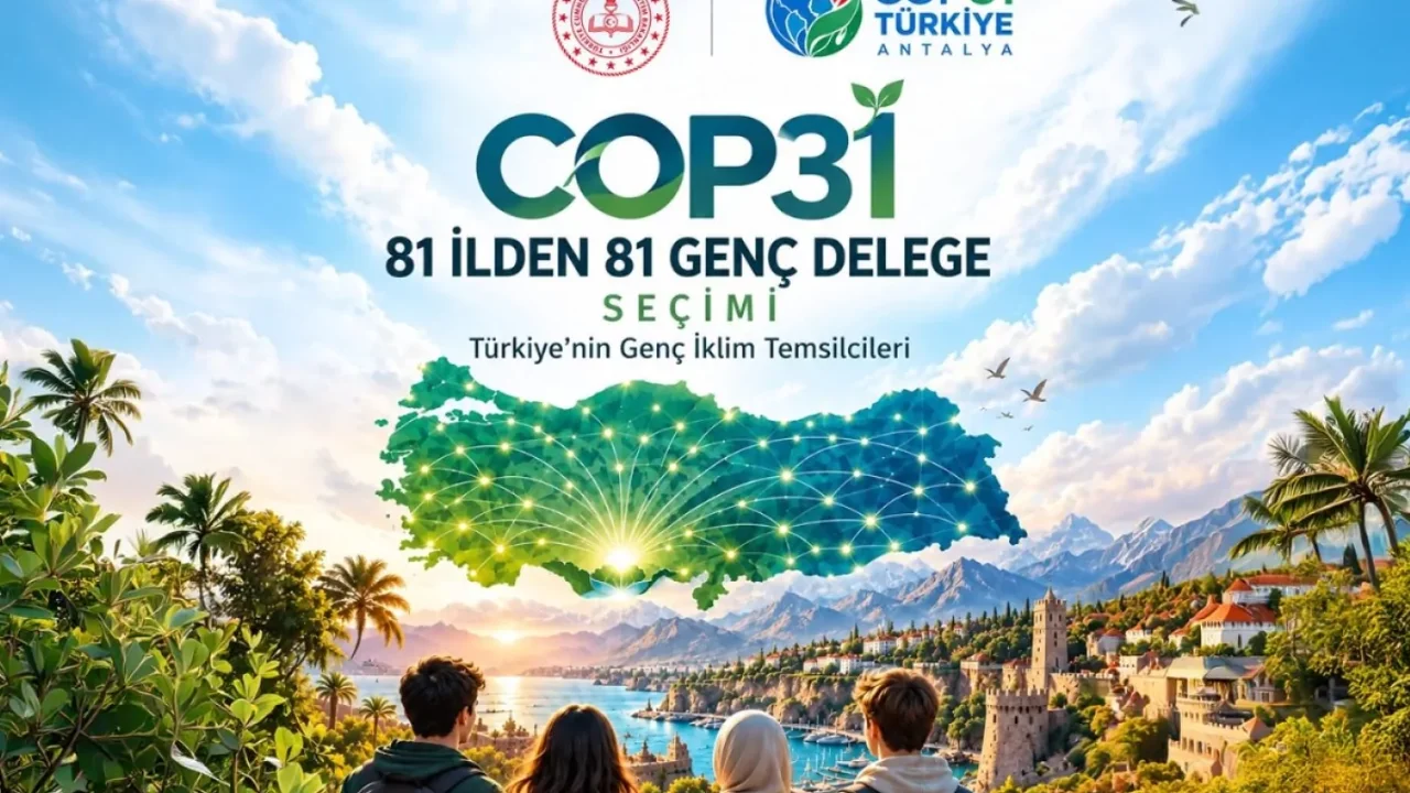 COP31 için 81 ilden 81 genç delege belirlenecek