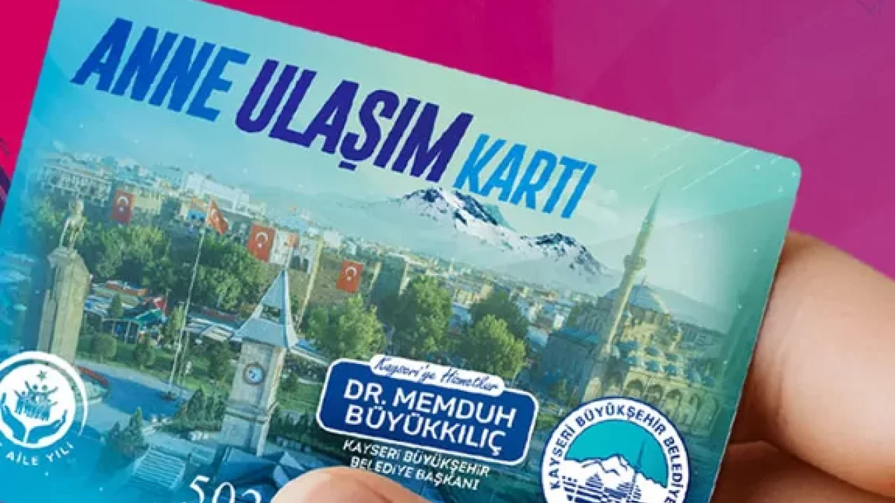 Kayseri Büyükşehir'in Anne Ulaşım Kartı'na yoğun ilgi