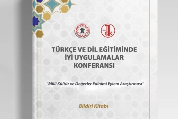 Türkçe ve dil eğitiminde iyi uygulamalar bildirileşti 