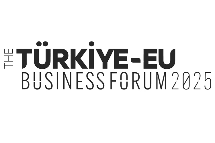 Türkiye-EU Business Forum 2025 Brüksel’de 