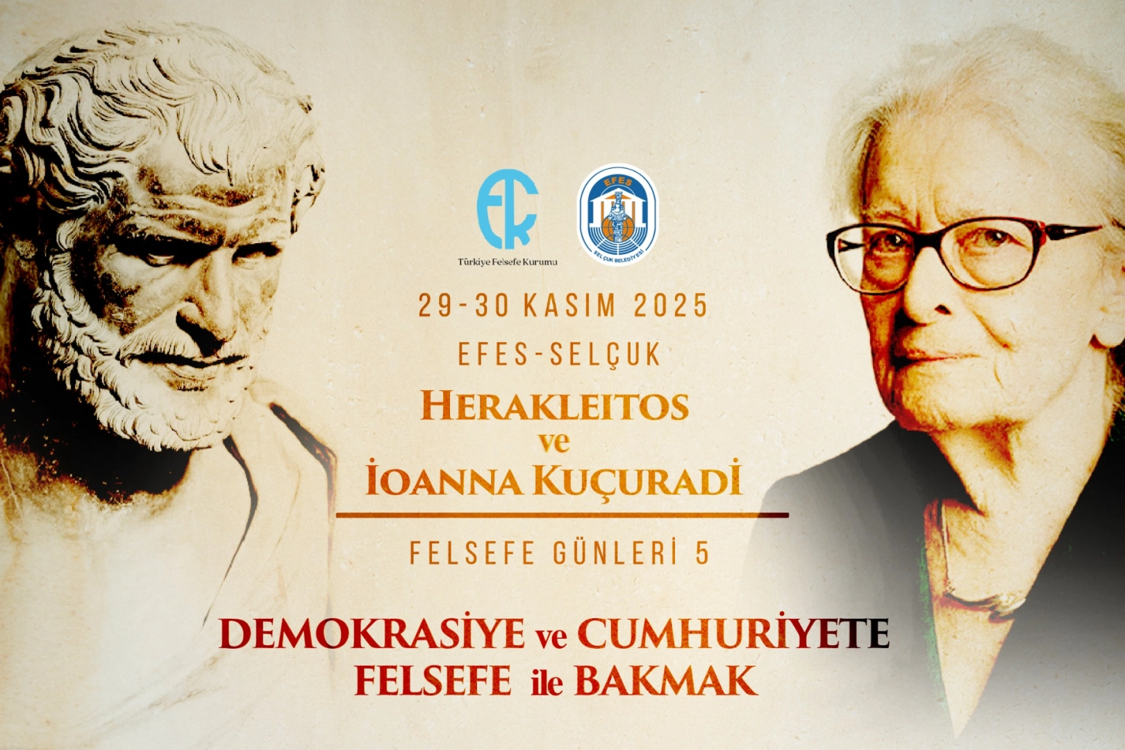 Herakleitos ve İonna Kuçuradi ay sonunda Efes Selçuk'ta Herakleitos ve İonna Kuçuradi ay sonunda Efes Selçuk'ta