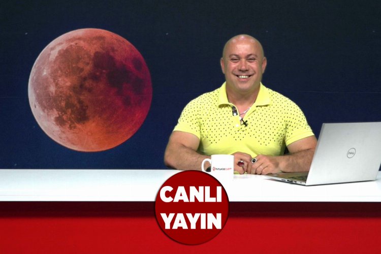 Astrolog Ömer Taş 'kanlı ay tutulması'nı yorumladı -