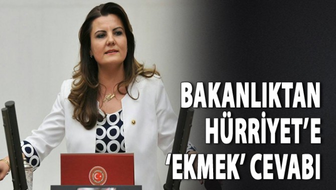 Bakanlıktan Hürriyet’e ‘Ekmek’ cevabı