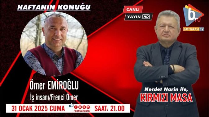 Frenci Ömer, Batıyakası TV’de Kırmızı Masa’nın Konuğu