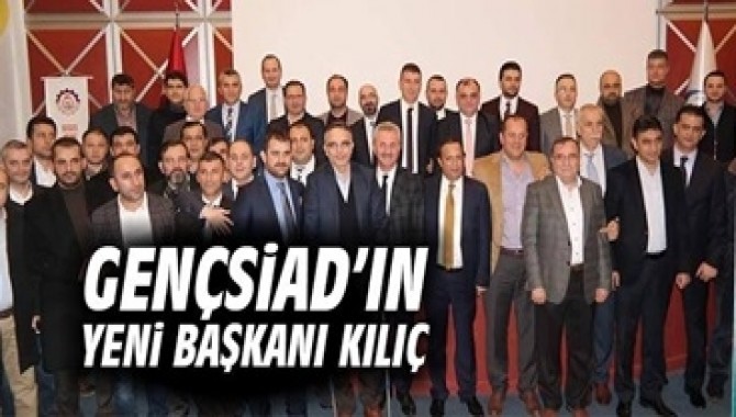 GENÇSİAD´da Yeni Başkan Kılıç