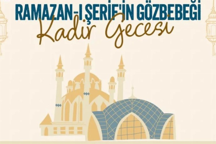 Karanfil: Ramazan ayına değer katan en önemli şey Kadir Gecesidir -