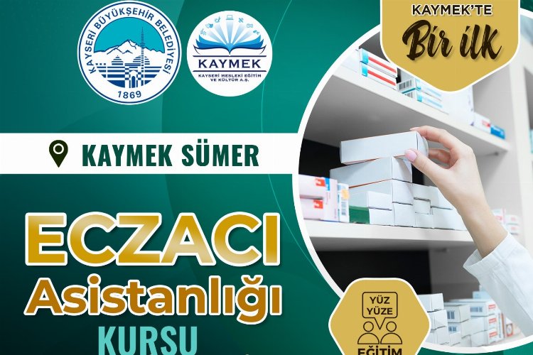 KAYMEK'ten eczacı asistanlığı kursu -