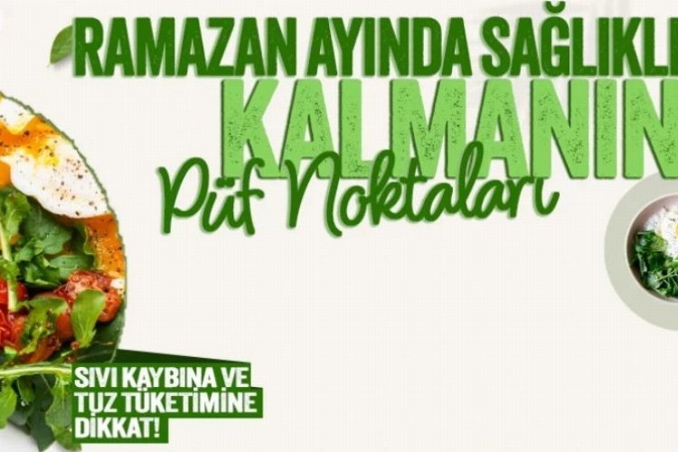 Ramazan ayında sağlıklı kalmanın püf noktaları -