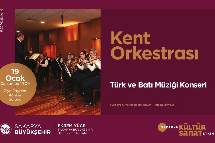 Sakarya Kent Orkestrası Ziya Taşkent'te sahne alacak -