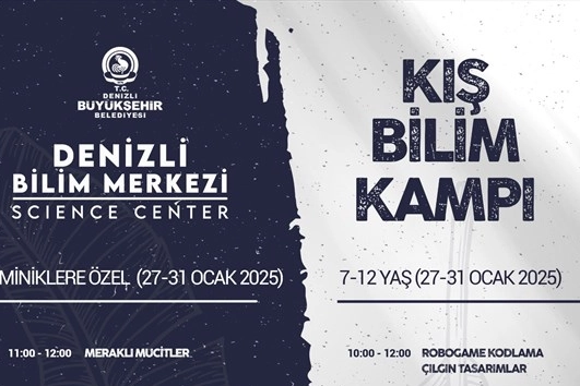 Denizli Bilim Merkezi’nde Kış Bilim Kampı heyecanı! 