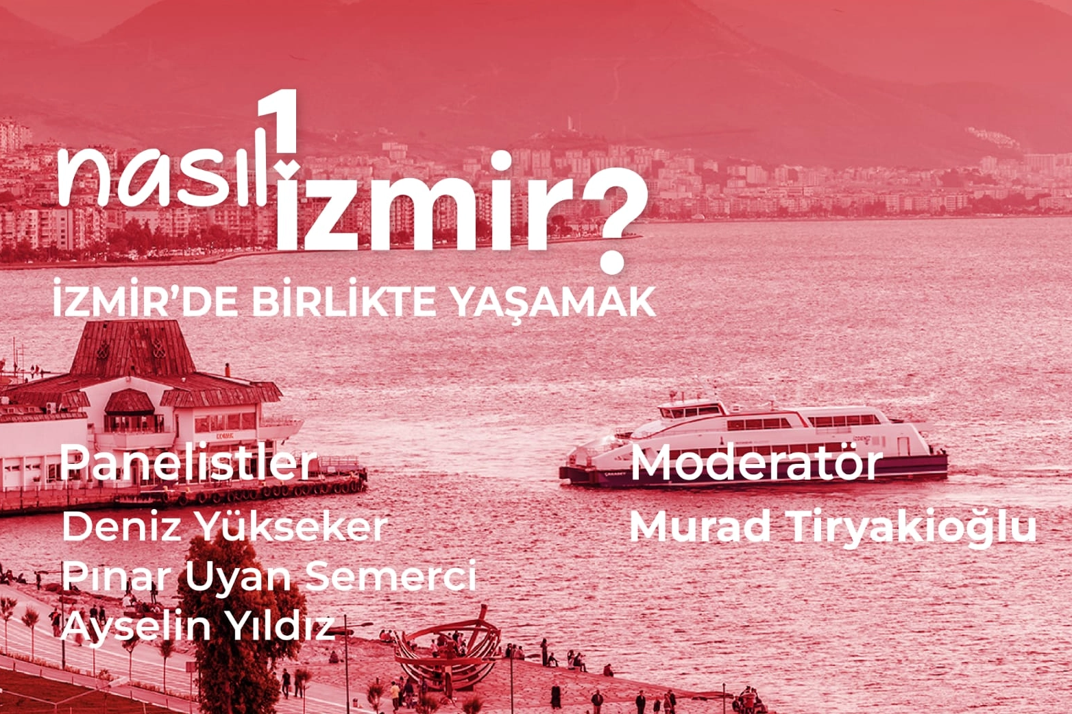 “Nasıl Bir İzmir” serisinde son panel: İzmir’de birlikte yaşamak 