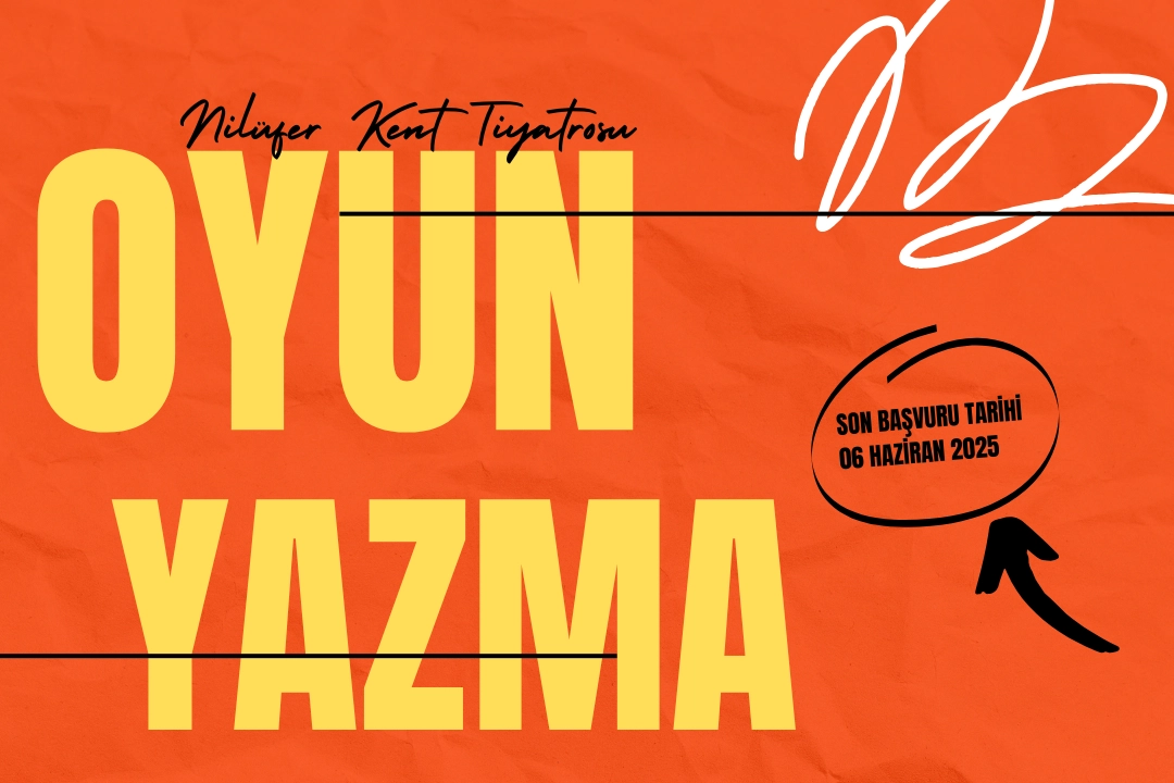 Nilüfer Kent Tiyatrosu'nda Oyun Yazma Programı başvurular başlıyor 