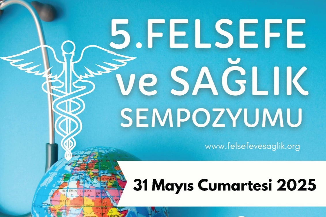 5'inci Felsefe ve Sağlık Sempozyumu'na geri sayım 