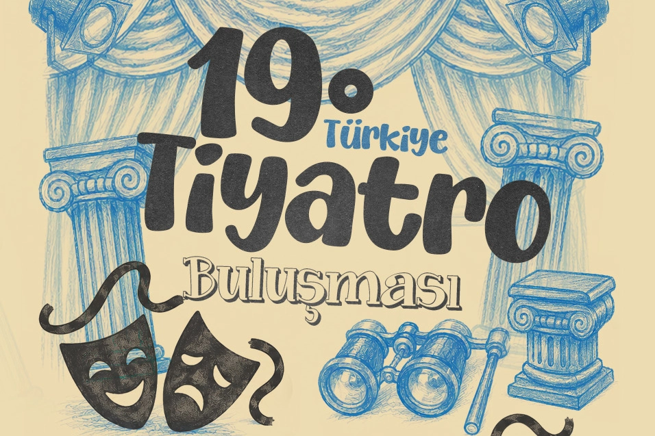 Manisa, 19. Türkiye Tiyatro Buluşması’na ev sahipliği yapacak 