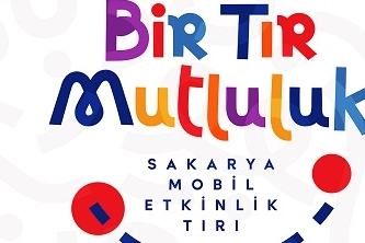 Bir Tır Mutluluk yaz boyunca Sakarya’yı dolaşacak 