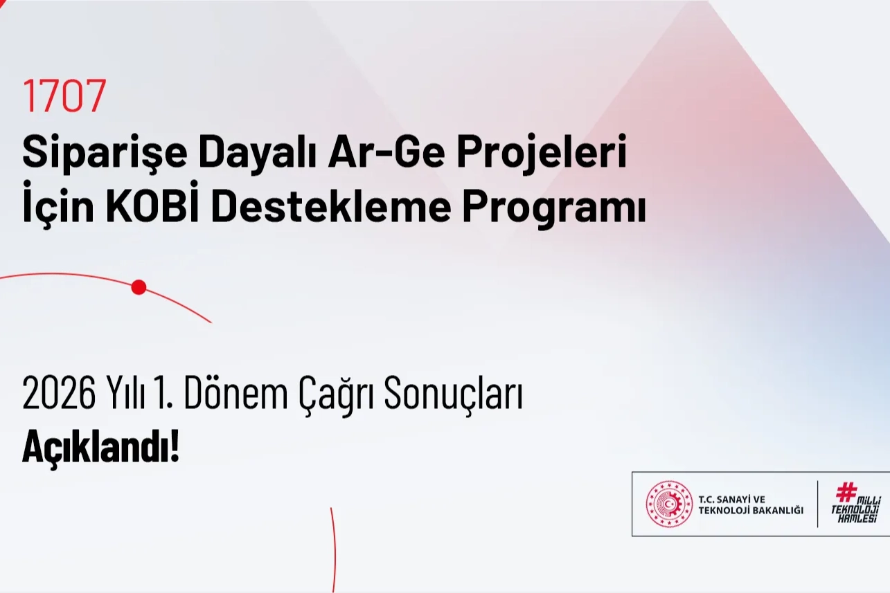 TÜBİTAK 1707 programında 2026 yılı ilk dönem sonuçları açıklandı 