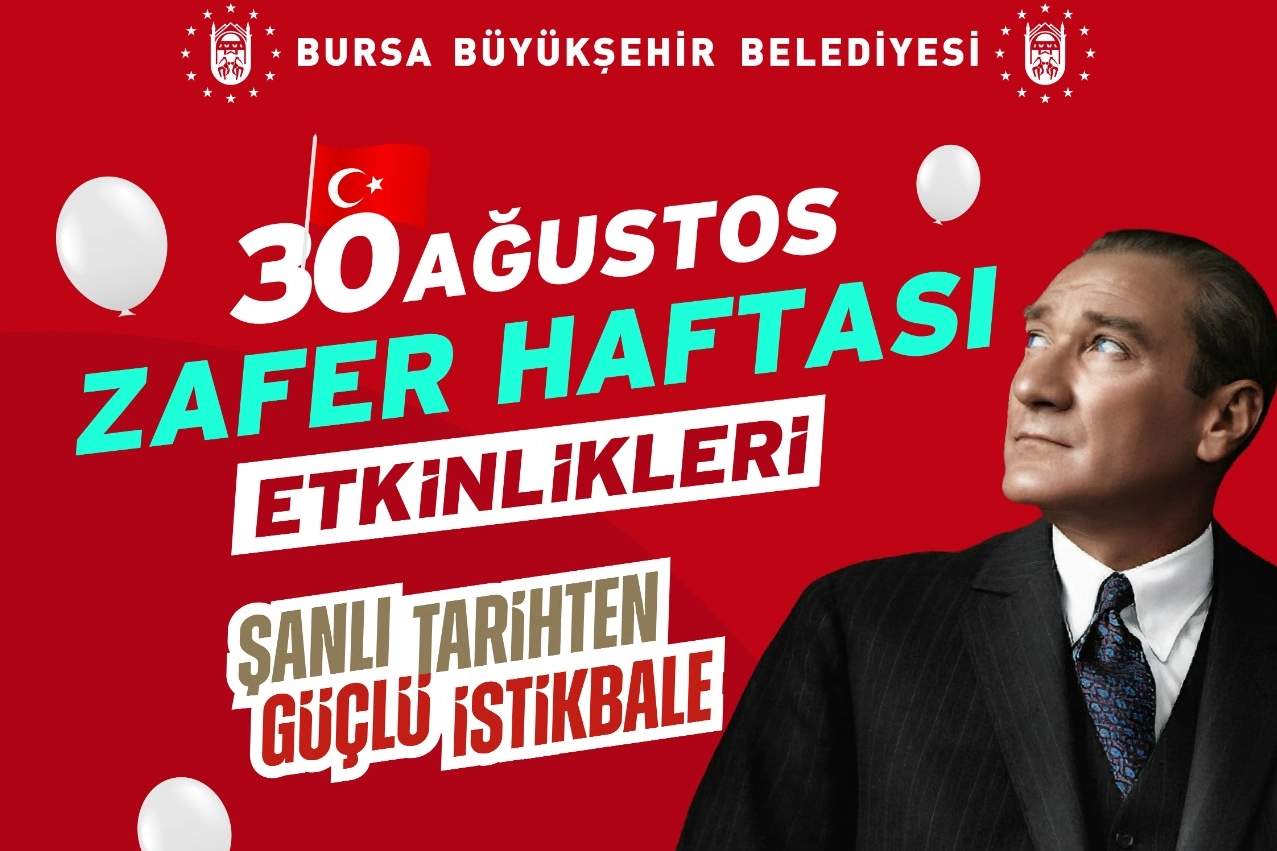 Bursa Büyükşehir 30 Ağustos coşkusunu şehre yayacak 