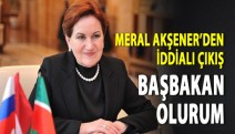 Akşener’den büyük iddia: Başbakan olurum