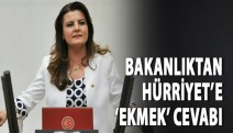 Bakanlıktan Hürriyet’e ‘Ekmek’ cevabı