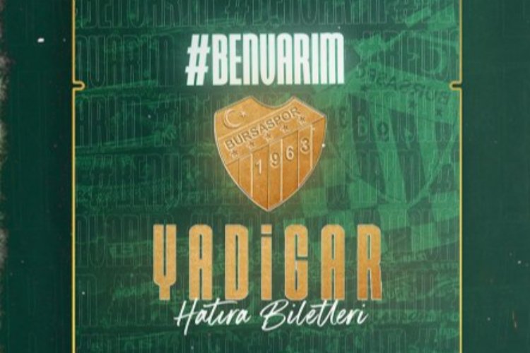 Bursaspor'un 'Yadigar' biletleri satışta! -