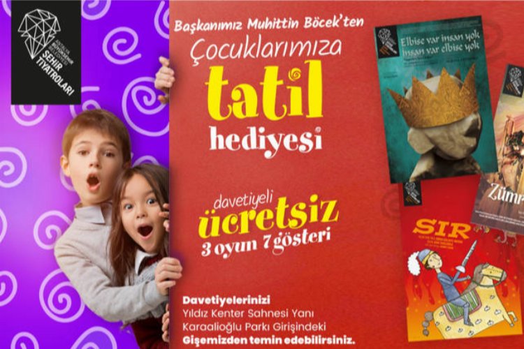 Çocuklara tatil hediyesi; Tiyatro keyfi -