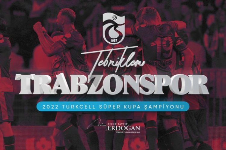 Cumhurbaşkanı Erdoğan'dan Trabzonspor'a kutlama -