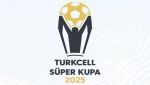 Dev derbide 'Süper Kupa' finalinin saati değişti