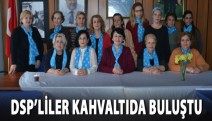 DSP’liler geleneksel kahvaltıda buluştu