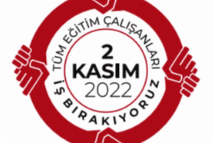 Eğitim çalışanları 2 Kasım'da iş bırakıyor -