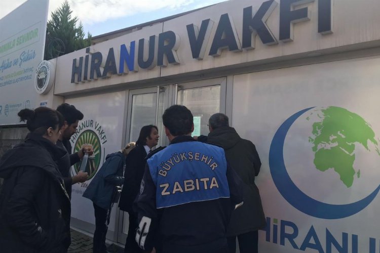 İstanbul'da Hiranur Vakfı'nın kaçak yapısı mühürlendi -