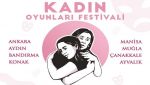 Kadın Oyunları Festivali 8 şehirde izleyicisiyle buluşuyor