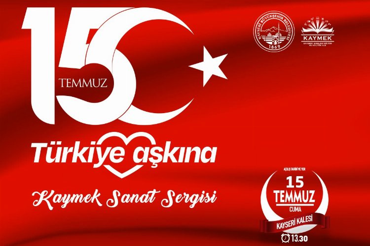Kayseri Büyükşehir'den 15 Temmuz sergisi -