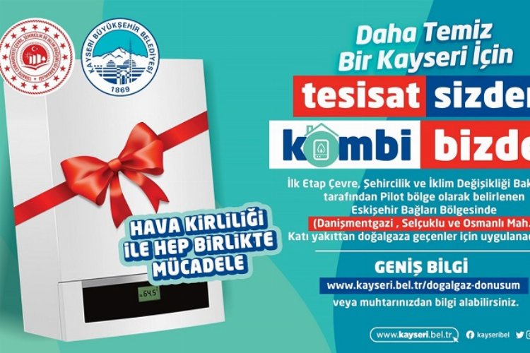 Kayseri'de 'Tesisat Sizden, Kombi Bizden' kampanyası -