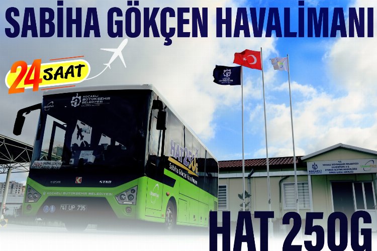 Kocaeli'den Sabiha Gökçen'e 24 saat ulaşım -