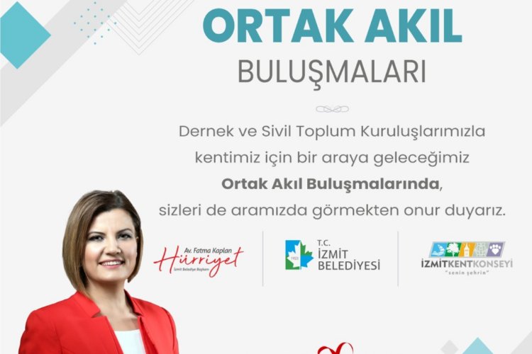 Kocaeli İzmit Belediyesi ve dernekler ‘Ortak Akıl’ buluşmalarına başlıyor -