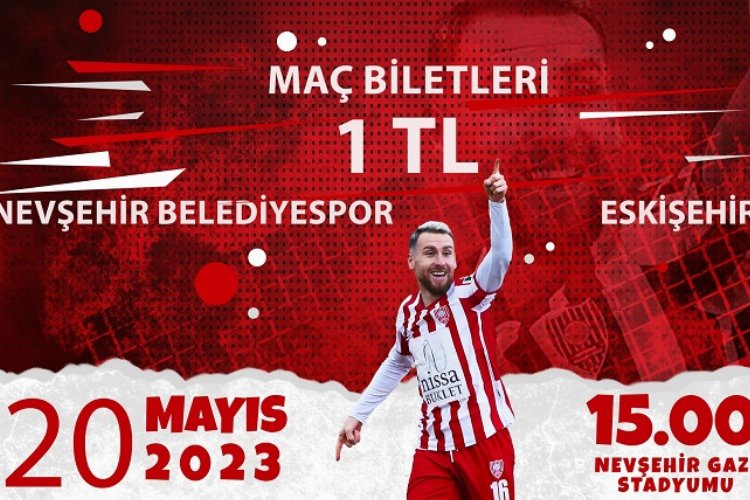 Nevşehir- Eskişehirspor maçı biletleri 1 lira -