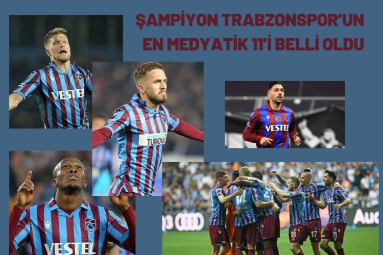 Trabzonspor'un en medyatik isimleri belirlendi -