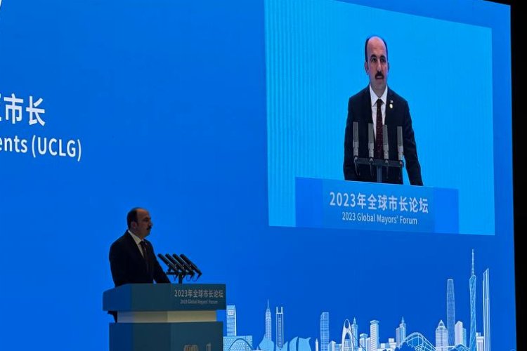 UCLG Başkan Altay Çin’de dünya belediyelerine seslendi -