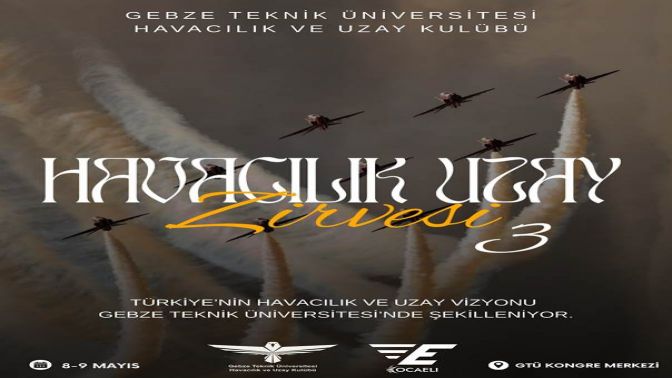Türkiye’nin Havacılık ve Uzay Vizyonu GTÜ’de Şekilleniyor